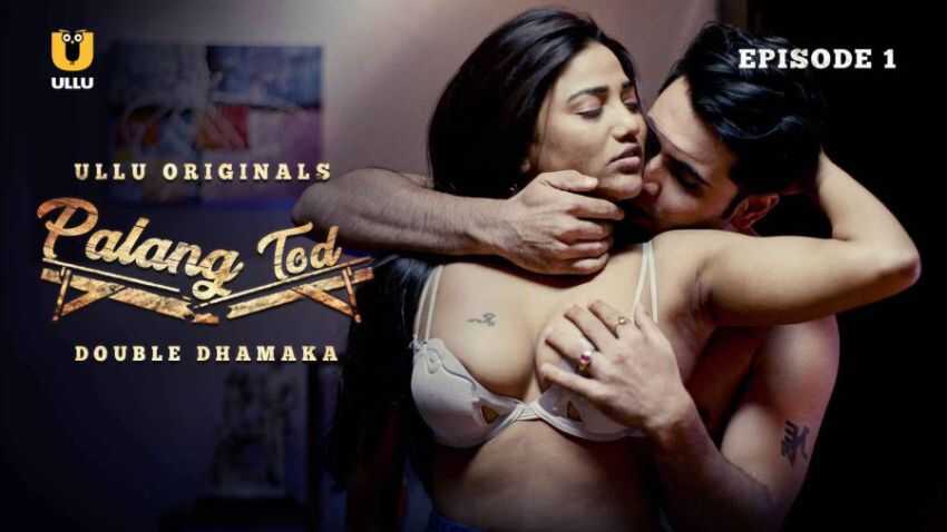 Palang Tod Double Dhamaka 2021 Ullu Web Series Season 1 Ep 2