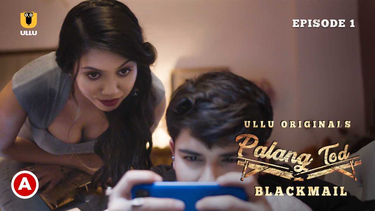 palang tod blackmail web series story explain Free Porn Video