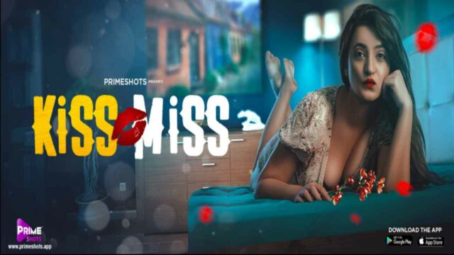 Kiss Miss 2022 Prime Shots Hindi Hot Web Series Episode 1 