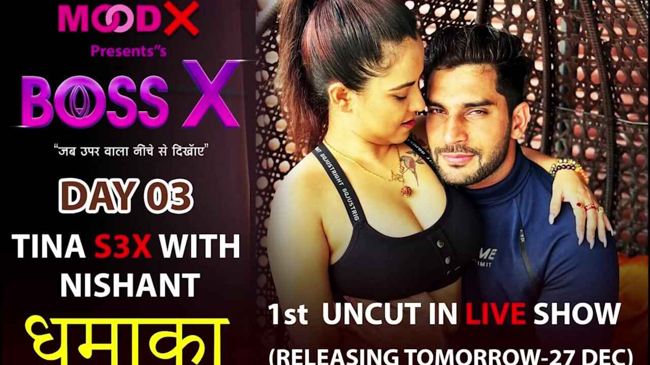 Boss X Day 3 Tina Sex with Nishant 2022 Moodx Hindi Porn Video