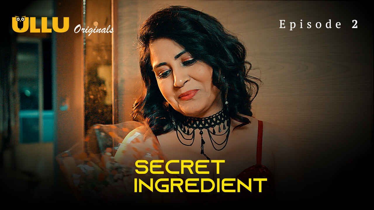 Secret Ingredient 2023 Ullu Originals Hindi Porn Web Series Ep2