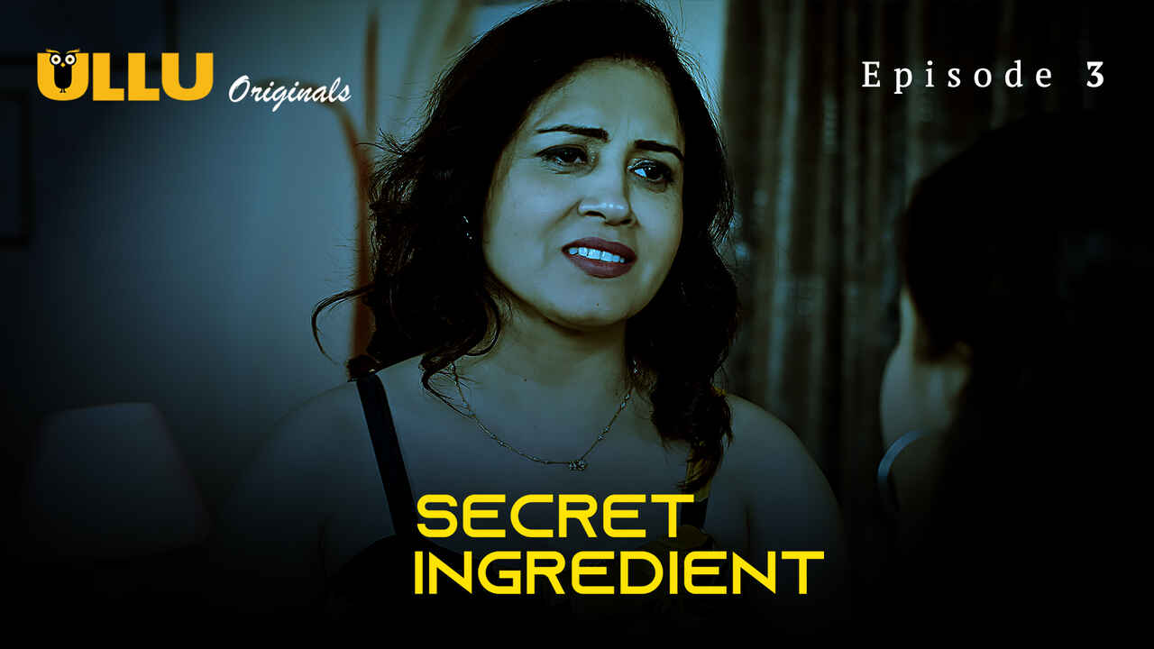 Secret Ingredient 2023 Ullu Originals Hindi Porn Web Series Ep3