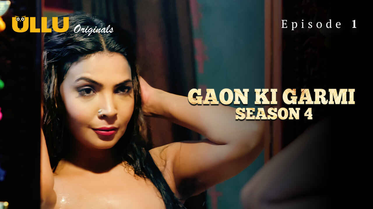 Gaon Ki Garmi Season 4 2023 Ullu Hindi Porn Web Series Ep 1