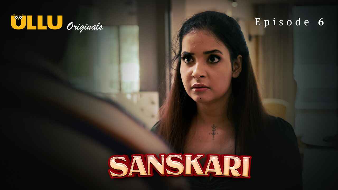 Sanskari 2023 Ullu Originals Hindi Porn Web Series Episode 6