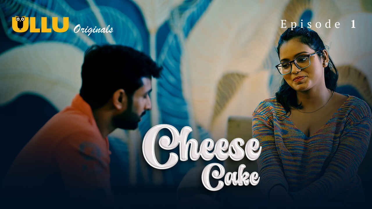 Cheese Cake 2024 Ullu Originals Hindi Porn Web Series Ep 1