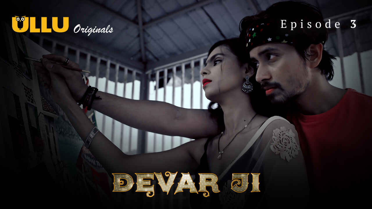 Devar Ji 2024 Ullu Originals Hindi Porn Web Series Episode 3
