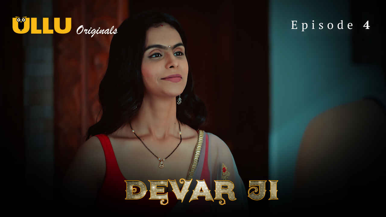 Devar Ji 2024 Ullu Originals Hindi Porn Web Series Episode 4
