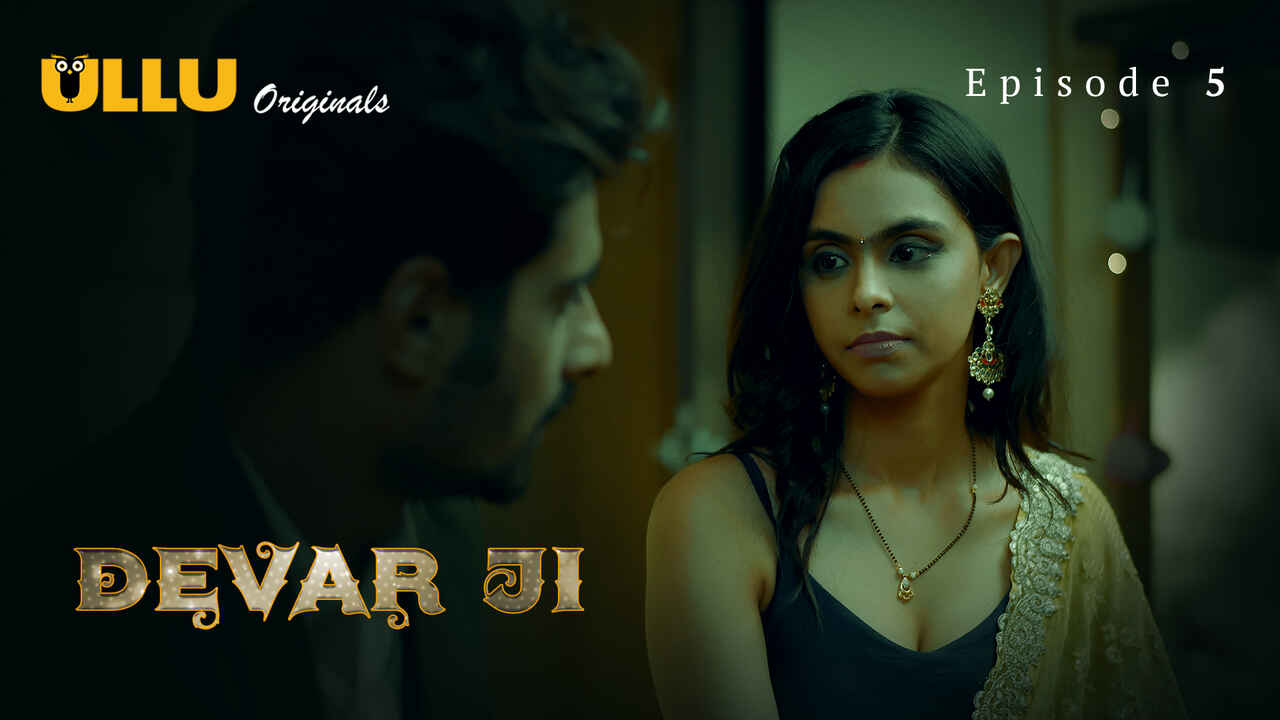 Devar Ji 2024 Ullu Originals Hindi Porn Web Series Episode 5