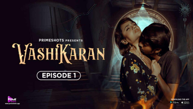 Vashikaran 2024 Primeshots Hindi Porn Web Series Episode 1