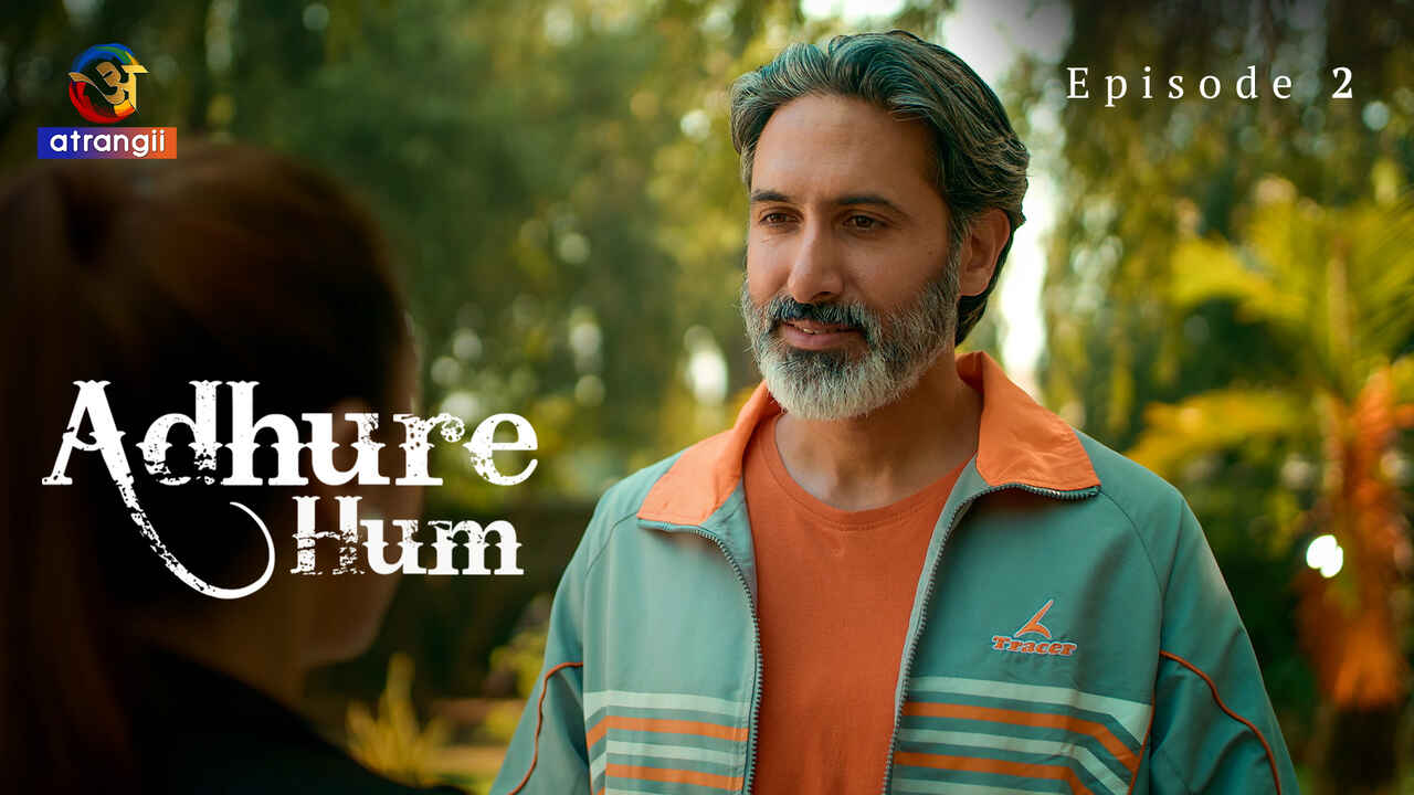 Adhure Hum 2024 Atrangii Originals Hindi Porn Web Series Ep 2