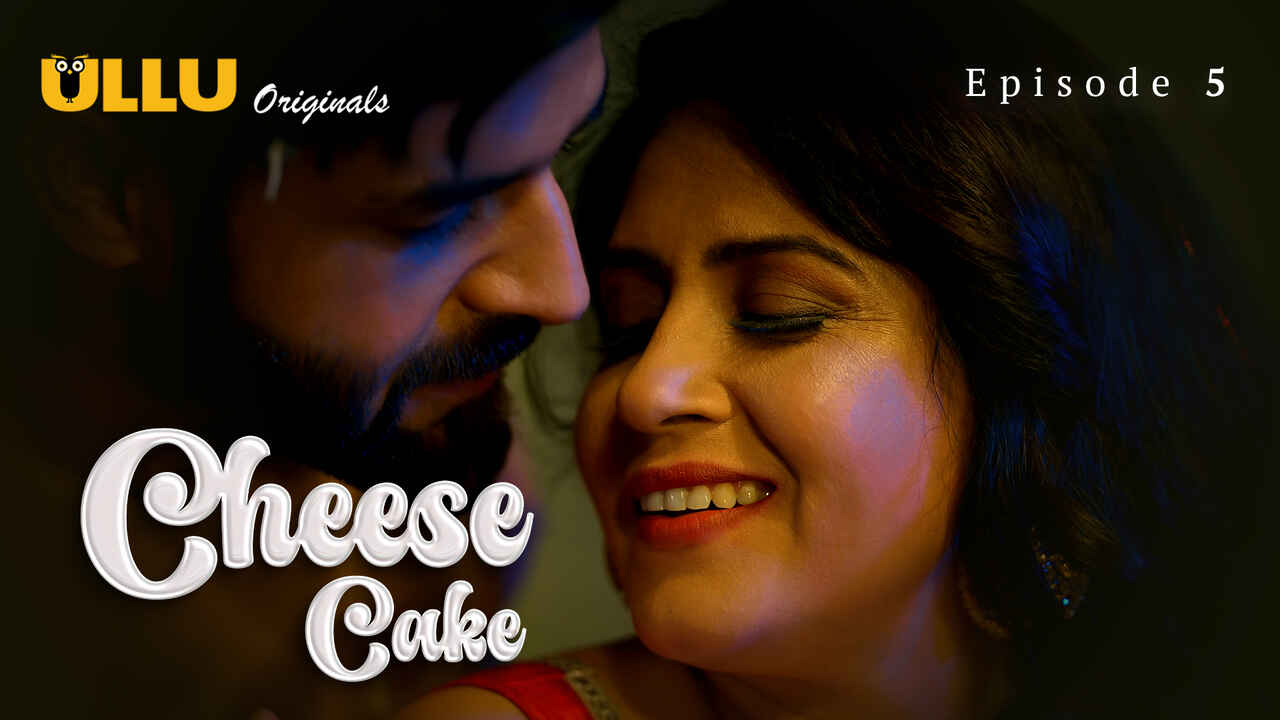 Cheese Cake 2024 Ullu Originals Hindi Porn Web Series Ep 5