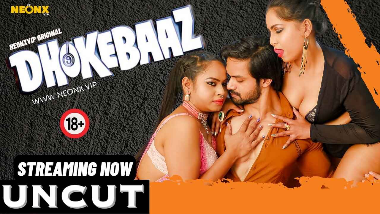 Dhokebaaz 2024 Neonx Originals Hindi Uncut Porn Video