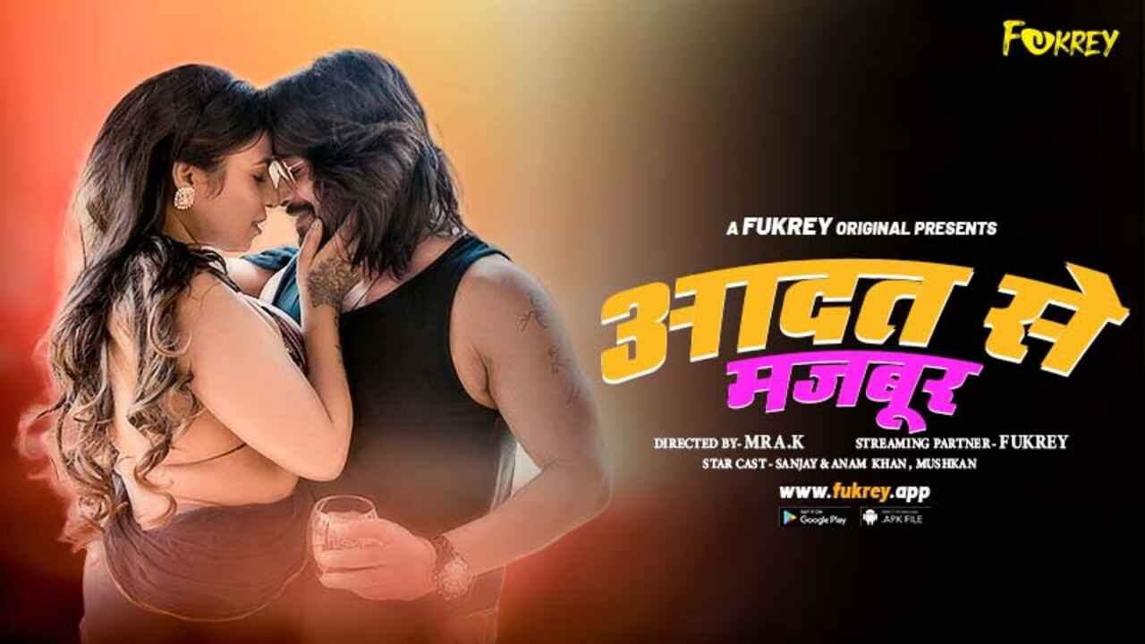 Aadat Se Majboor 2024 Fukrey Originals Hindi Uncut Porn Video