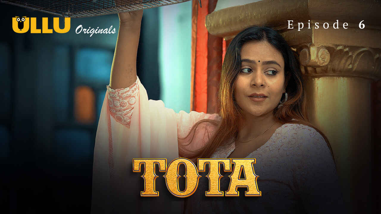 Tota 2024 Ullu Originals Hindi Porn Web Series Episode 6