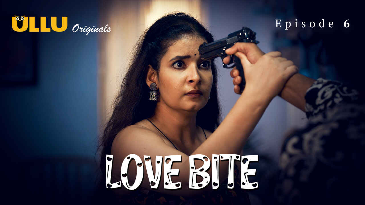 Love Bite 2024 Ullu Originals Hindi Porn Web Series Ep 6