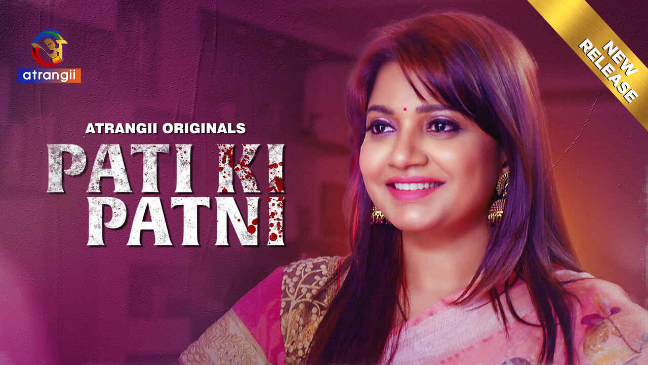 Pati Ki Patni 2024 Atrangii Originals Hindi Sex Short Film