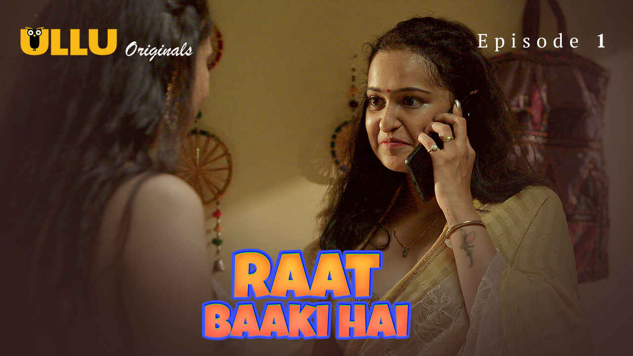 Raat Baaki Hai 2024 Ullu Originals Hindi Porn Web Series Ep 1