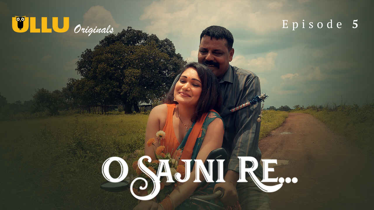 O Sajni Re 2024 Ullu Originals Hindi Porn Web Series Episode 5