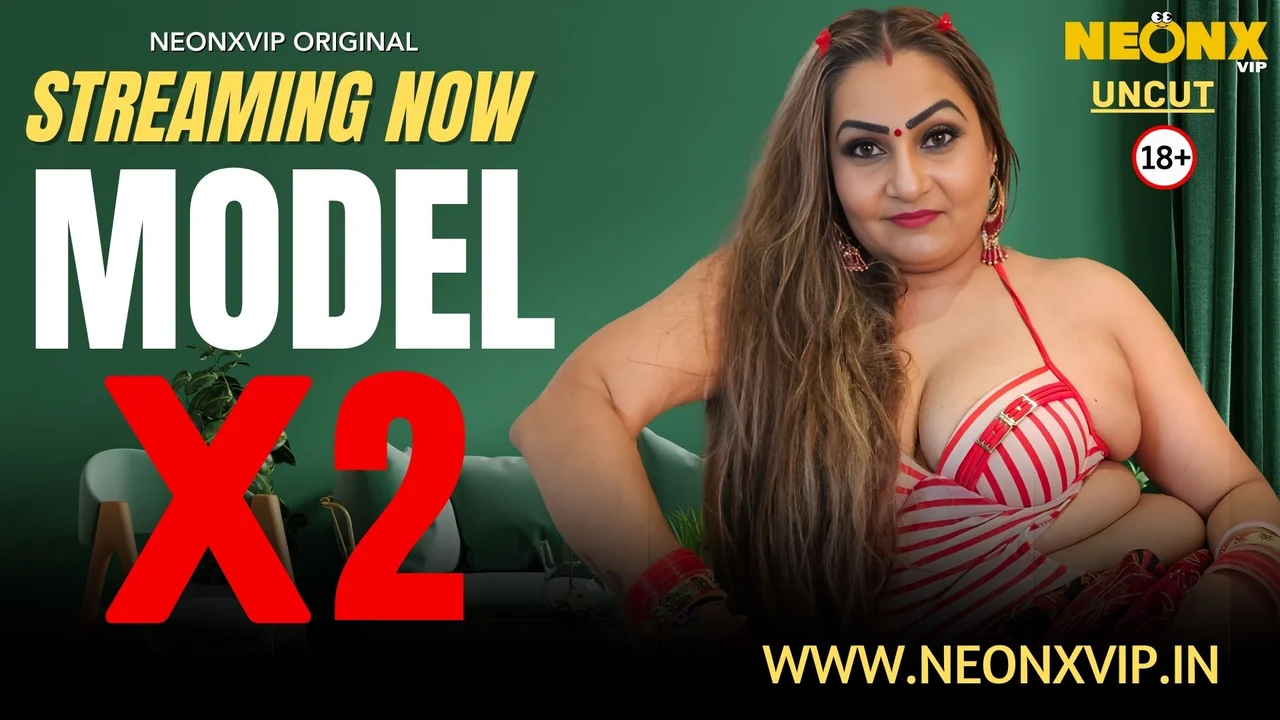 Model X 2 2025 Neonx Vip Hindi Uncut Porn Video